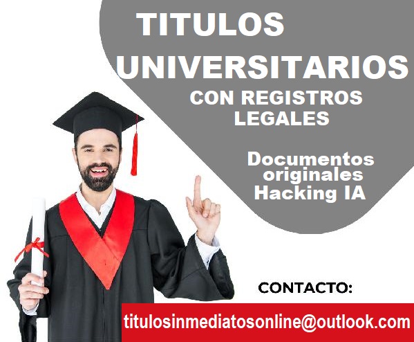 TITULOS UNIVERSITARIOS CON REGISTROS  titulosinmediatosonline@outlook.com