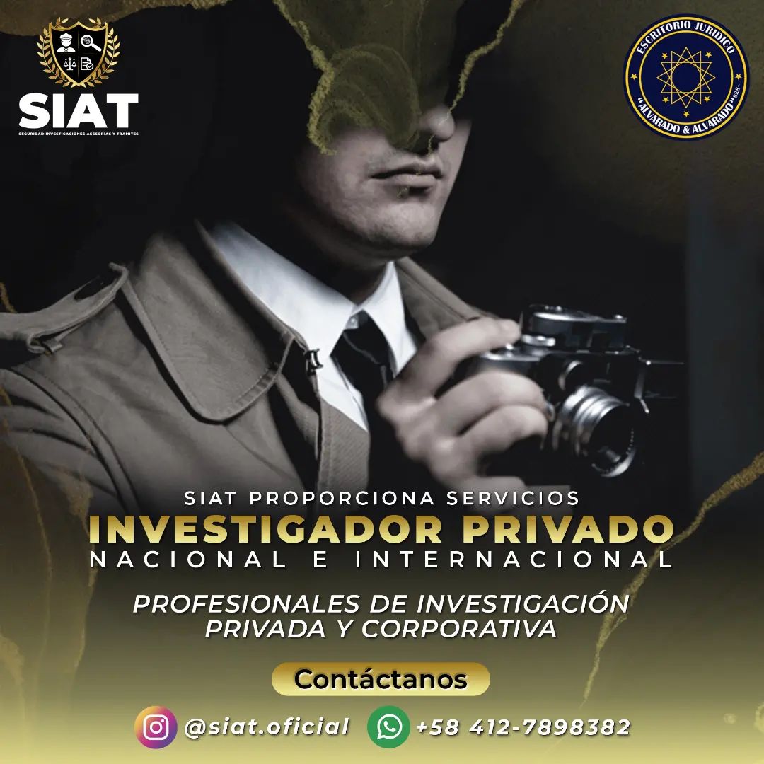 DETECTIVE INVESTIGADOR PRIVADO ABOGADO PENAL INTERNACIONAL SIAT