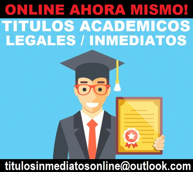 VENDO TITULOS UNIVERSITARIOS  titulosinmediatosonline@outlook.com